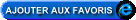 Ajouter cette page  à vos Favoris